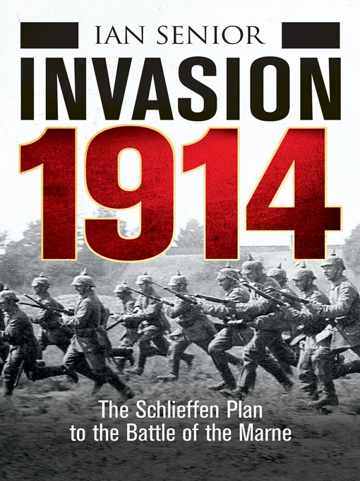 Title details for Invasion 1914 by Ian Senior - Available